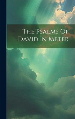 The Psalms Of David In Meter - Anonymous