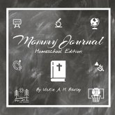 Mommy Journal Homeschool Edition