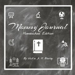 Mommy Journal Homeschool Edition - Barley, Vickie A