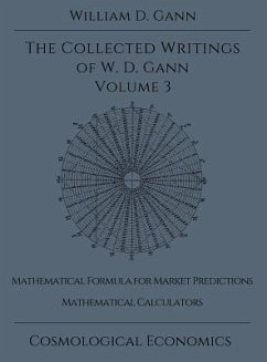 Collected Writings of W.D. Gann - Volume 3 - Gann, William D