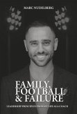 Family, Football & Failure: Leadership Principles from My Life as a Coach