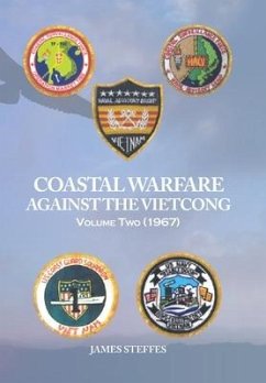 Coastal Warfare Against the Viet Cong Volume Two (1967) - Steffes, James