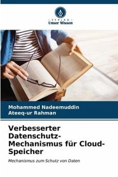 Verbesserter Datenschutz-Mechanismus für Cloud-Speicher - Nadeemuddin, Mohammed;Rahman, Ateeq-ur