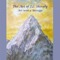 The Art of J.L. Shively - Shively, J L