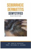 Seborrheic Dermatitis Demystified