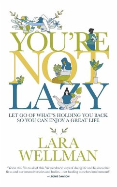 You're Not Lazy - Wellman, Lara