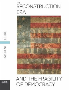 The Reconstruction Era and the Fragility of Democracy Student Guide - Facing History and Ourselves