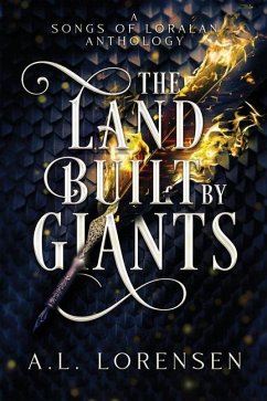 The Land Built by Giants - Lorensen, A L