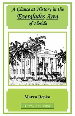 A Glance at History in the Everglades Area of Florida - Repko, Marya