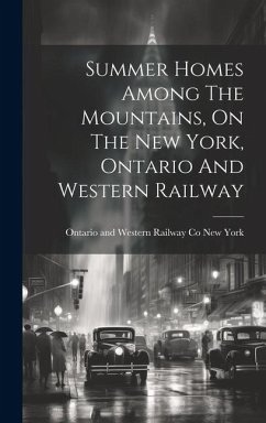 Summer Homes Among The Mountains, On The New York, Ontario And Western Railway