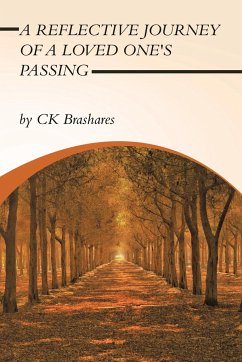 A Reflective Journey of a Loved One's Passing - Brashares, Ck