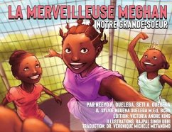 La Merveilleuse Meghan Notre Grande-soeur - Ouelega, Neeyo H; Ouelega, Seti A; Ouelega, Sylvie N