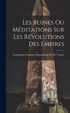 Les Ruines Ou Méditations Sur Les Révolutions Des Empires