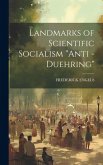 Landmarks of Scientific Socialism &quote;Anti -Duehring&quote;