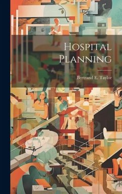 Hospital Planning - Taylor, Bertrand E.