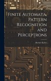 Finite Automata, Pattern Recognition and Perceptrons