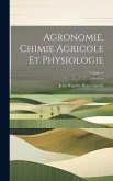 Agronomie, Chimie Agricole Et Physiologie; Volume 3