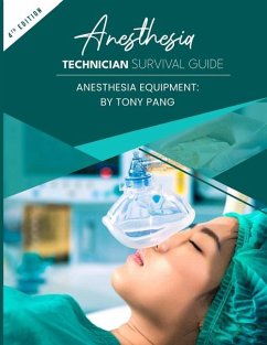 Anesthesia Technician Survival Guide 4th Edition - Pang, Tony