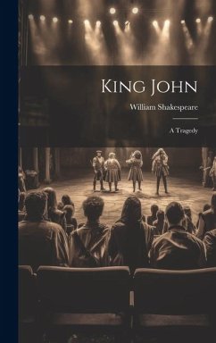 King John: A Tragedy - Shakespeare, William