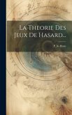 La Theorie Des Jeux De Hasard...