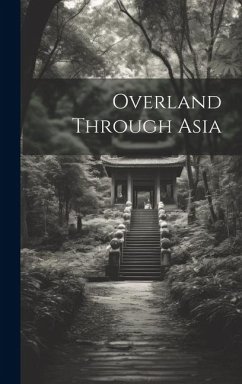 Overland Through Asia - Anonymous