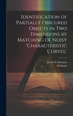 Identification of Partially Obscured Objects in two Dimensions by Matching of Noisy 'characteristic Curves, ' - Schwartz, Jacob T.; Sharir, M.