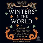 Winters in the World: A Journey Through the Anglo-Saxon Year