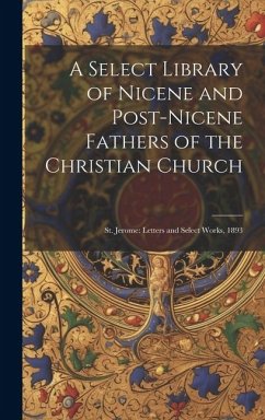 A Select Library of Nicene and Post-Nicene Fathers of the Christian Church: St. Jerome: Letters and Select Works, 1893 - Anonymous