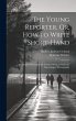 The Young Reporter, Or, How to Write... - Bild 1