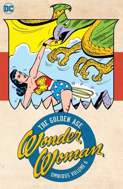 Wonder Woman: The Golden Age Omnibus Vol. 6 - Kanigher, Robert