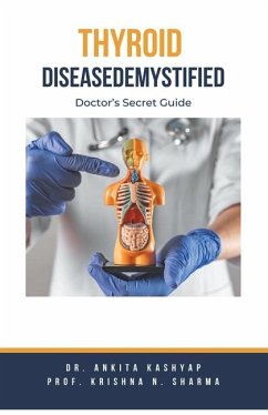 Thyroid Disease Demystified - Kashyap, Ankita; Sharma, Krishna N