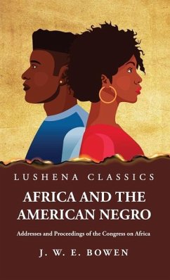 Africa and the American Negro - John Wesley Edward Bowen