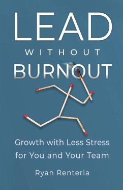 Lead without Burnout - Renteria, Ryan