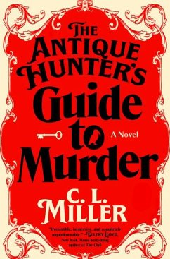 The Antique Hunter's Guide to Murder - Miller, C L