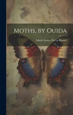 Moths, by Ouida - de la Ramée, Marie Louise