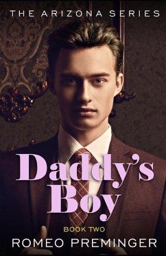 Daddy's Boy: Book Two in the Arizona series - Preminger, Romeo