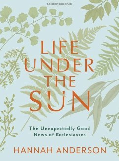 Life Under the Sun - Bible Study Book - Anderson, Hannah