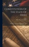 Constitution Of The State Of Ohio: Adopted On The Third Tuesday In June 1851