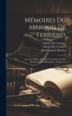Mémoires Du Marquis De Ferrières: Avec Une Notice Sur Sa Vie, Des Notes Et Des Éclaircissemens Historiques, Volume 2...