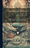 Sagrada Biblia: En Latin Y Español, Con Notas Literales, Críticas É Históricas, Prefacios Y Disertaciones, Sacadas, Volume 19...