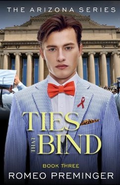 Ties That Bind: Book Three in the Arizona series - Preminger, Romeo