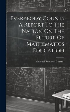 Everybody Counts A Report To The Nation On The Future Of Mathematics Education
