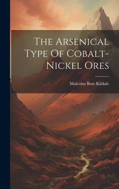 The Arsenical Type Of Cobalt-nickel Ores - Kildale, Malcolm Brus