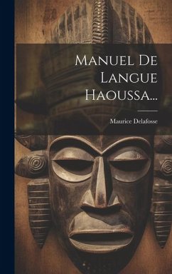 Manuel De Langue Haoussa... - Delafosse, Maurice