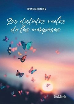 Los distintos vuelos de las mariposas - Marín, Francisco