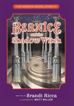 Bernice and the Shadow Witch - Miller, Matt; Ricca, Brandt