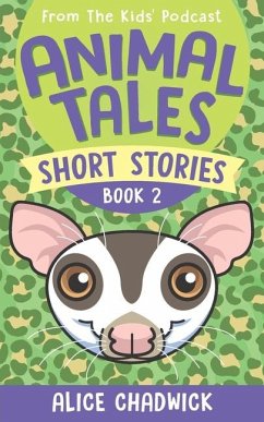 Animal Tales Short Stories - Chadwick, Alice