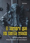 El hombre que no sentía miedo