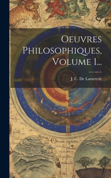 Oeuvres Philosophiques, Volume 1... Oeuvres Philosophiques, Volume 1...
