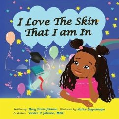 I Love The Skin That I am In - Davis Johnson, Mary; Johnson Mhsc, Sandra D